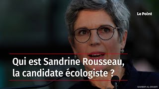 Qui est Sandrine Rousseau la candidate écologiste [upl. by Bayly]