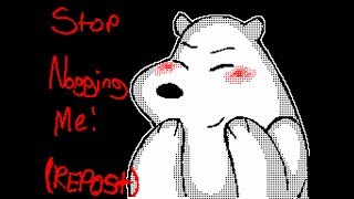 kë☂¢hY™s Flipnote Sudomemo  Stop Nagging Me REPOST We Bare Bears [upl. by Akirre]