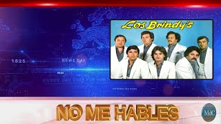 Orquesta Los Brindys  No Me Hables [upl. by Hen]