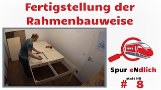 8 Spur eNdlich Fertigstellung der Rahmenbauweise [upl. by Kitchen]