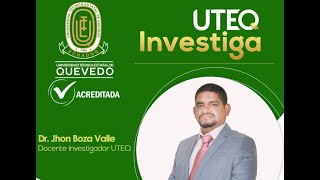 UTEQInvestiga Dr Jhon Boza Valle [upl. by Ahsilak]