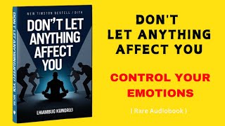 How to Stop Letting Anything Affect You Audiobook [upl. by Notxam]