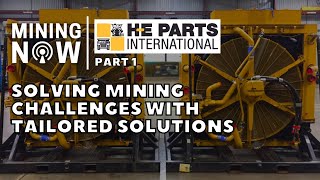 HE Parts International solves Mining Challenges with Tailored Solutions [upl. by Addam]