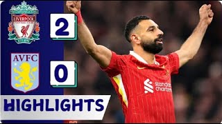 Liverpool vs Aston Villa 20 Highlights amp Goals  Premier League 202425 [upl. by Hgielrebma725]