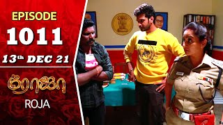 ROJA Serial  Episode 1011  13th Dec 2021  Priyanka  Sibbu Suryan  Saregama TV Shows Tamil [upl. by Boycey]