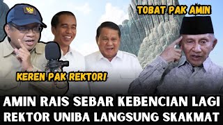 AMIN RAIS KENA SKAKMAT REKTOR UNIBA KARENA OMONOMON LAGI SOAL IKN [upl. by Illehs833]