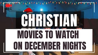 🎬🍿Christian Movies to Watch on December Nights🌙❄🎄 [upl. by Osnerol]