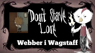 Webber i Wagstaff  Dont Starve Lore  Historia Dont Starve 21 [upl. by Ebocaj]