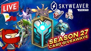 🔴 LIVE  SKYWEAVER Conquest  Season 27  Card GIVEAWAYS 🇵🇭 🇵🇭 🇵🇭 [upl. by Kerat]