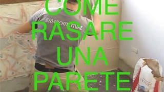 COME RASARE UN MURO INTERNO VLOG TUTORIAL CASA [upl. by Etteyafal]