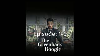 The Greenback Boogie  Pocket FM  Episodes 1  2  3  4  5 [upl. by Patrizius996]