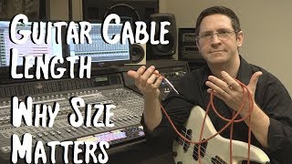 Guitar Cable Length  Why Size Matters [upl. by Anna-Diana]