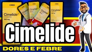 💊 CIMELIDE Para Que Serve Como Usar Efeitos Colaterais e Bula  Dores e Febre [upl. by Ecarg]