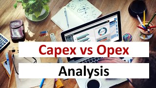 Capex vs Opex Analysis Explained [upl. by Ozmo]