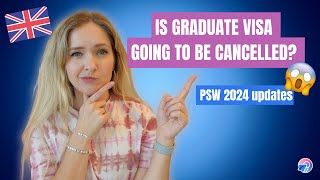 Is the UK Graduate Visa going to be cancelled  PSW Changes in 2024 [upl. by Eadrahc152]