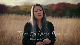 quotTxawm Koj Ncaim Musquot  Mkao Moua Official Music Video [upl. by Fergus]