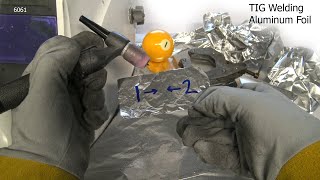 TIG Welding Aluminum Foil [upl. by Tedmann]