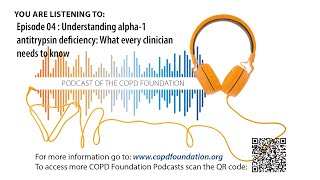 Episode 04  Understanding alpha1 antitrypsin deficiency What every clinician needs to know [upl. by Markman364]