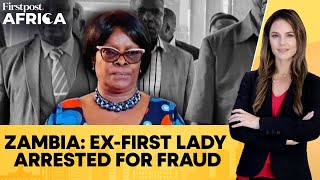 Zambia’s Former First Lady Arrested Over Properties Worth Over 2 Million  Firstpost Africa [upl. by Teik]