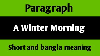 A Winter Morning Paragraph with bangla meaning  For class 610  TechniqeEnglishWritingPart [upl. by Pesvoh]