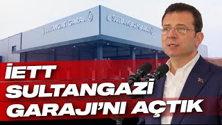 İETT SULTANGAZİ GARAJINI AÇIYORUZ [upl. by Paulsen]