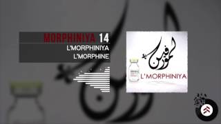 Lmorphine  Morphiniya 14 [upl. by Appleton]