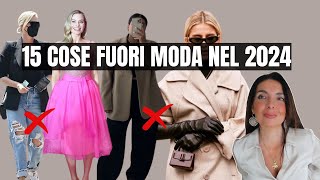 TENDENZE MODA SUPERATE 15 cose che non vanno più di moda nel 2024 [upl. by Althea721]