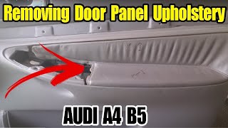 Removing door panel upholstery  A4b5 [upl. by Alaric]