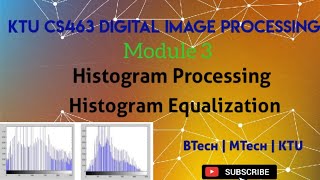 KTU CS463 DIGITAL IMAGE PROCESSINGHistogram ProcessingHistogram EqualizationBTechKTU [upl. by Aikel]