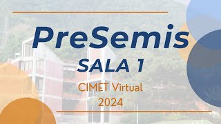 VIII CIMET Virtual Pre Semis  Sala 1 [upl. by Yrolam150]