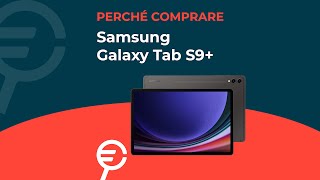 Perché acquistare il Samsung Galaxy Tab S9 [upl. by Kung]