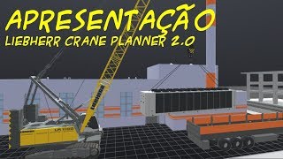 APRESENTAÇÃO  LIEBHERR CRANE PLANNER 20 EXCLUSIVIDADE [upl. by Lacym]