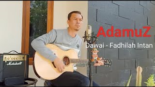 Dawai  Fadhilah Intan  Cover by AdamuZ [upl. by Wolpert640]