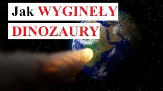 Dlaczego DINOZAURY wyginęły [upl. by Lek663]