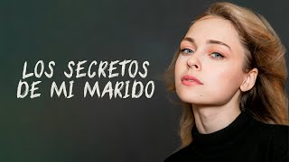 LOS SECRETOS DE MI MARIDO  Película Completa  Película romántica en Español Latino [upl. by Oderfliw717]