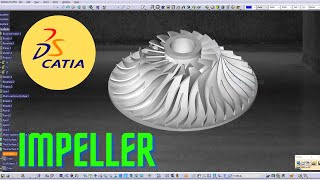 CATIA V5  TURBOJET COMPRESSOR IMPELLER [upl. by Delp]