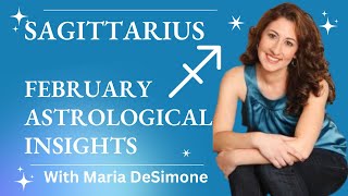 SAGITTARIUS  February Astrological Insights [upl. by Ecital546]