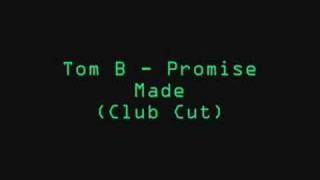 Tom B  Promise Made Club Cut [upl. by Av]