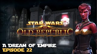 SWTOR  A Dream of Empire  Episode 22  Sith Inquisitor [upl. by Valera364]