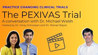 The PEXIVAS Trial A conversation with Dr Michael Walsh [upl. by Yelyk]