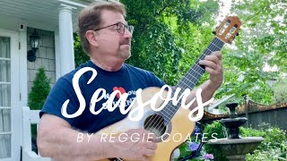 Seasons  Reggie Coates [upl. by Haonam681]