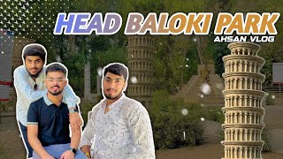 GOING TO HEAD BALOKI  VERY ENTERTAINMENT  AHSAN VLOG [upl. by Adnalu]