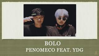 BOLO  PENOMECO FEAT YDG EASY LYRICS [upl. by Zednanreh]