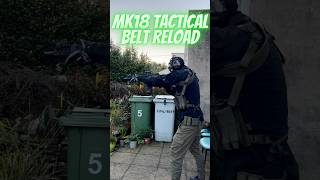 MK18 TACTICAL BELT RELOAD airsoft specnaarms mk18 youtubeshorts shorts tacticalreload reload [upl. by Imailiv802]