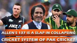 Allen’s 137 is a Slap in Collapsing Cricket System of Pak Cricket  PAKvNZ 3rd T20  Ramiz Speaks [upl. by Eivi556]