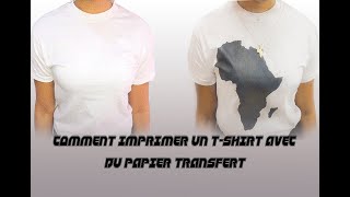 COMMENT IMPRIMER UN TSHIRT AVEC DU PAPIER TRANSFERT [upl. by Fanestil]