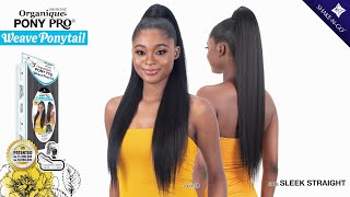 Organique Weave Pony Pro  Sleek Straight [upl. by Nichani]