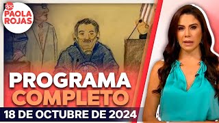 DPC con Paola Rojas  Programa completo del 18 de octubre de 2024 [upl. by Fennessy]