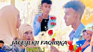 JACEYLKII FAQIIRKA❤️QEEBTA1MUSALSAL CUSUB SOMALI TIKTOK CHANNEL [upl. by Llehsar]