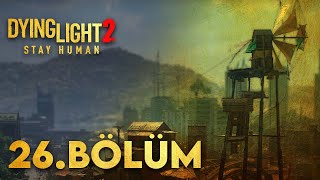 MUHAFIZLARIN KRİTİK PLANI  Dying Light 2 Türkçe 26 Bölüm [upl. by Esserac930]